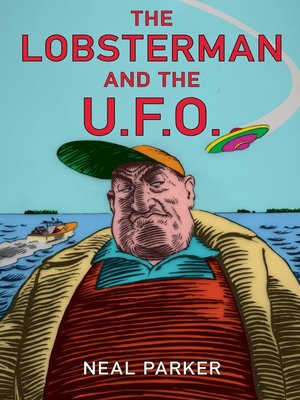 cover image of The Lobsterman and the UFO